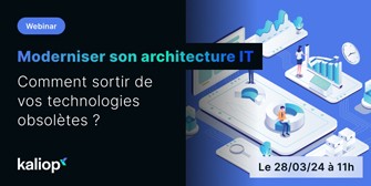 Modernisation IT : échapper aux Techs Obsolètes