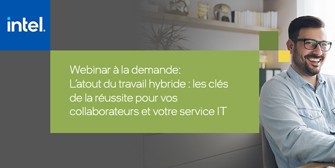 L’atout du travail hybride : les clés de la réussite pour vos collaborateurs et votre service IT 