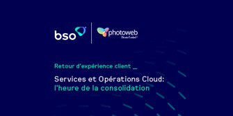 Retex – Services & Ops Cloud: l’heure de la consolidation 